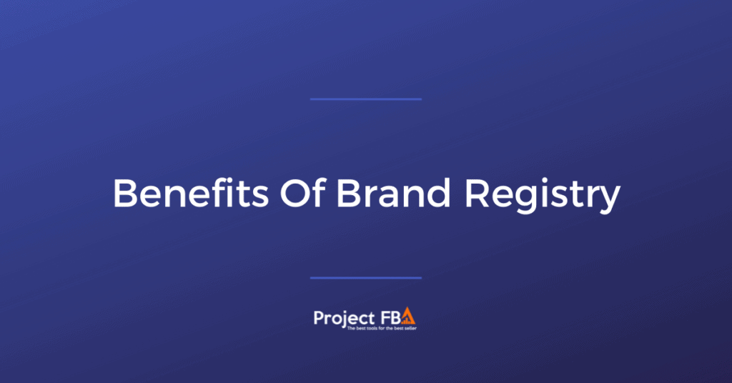 Benefits Of The Brand Registry 2.0
