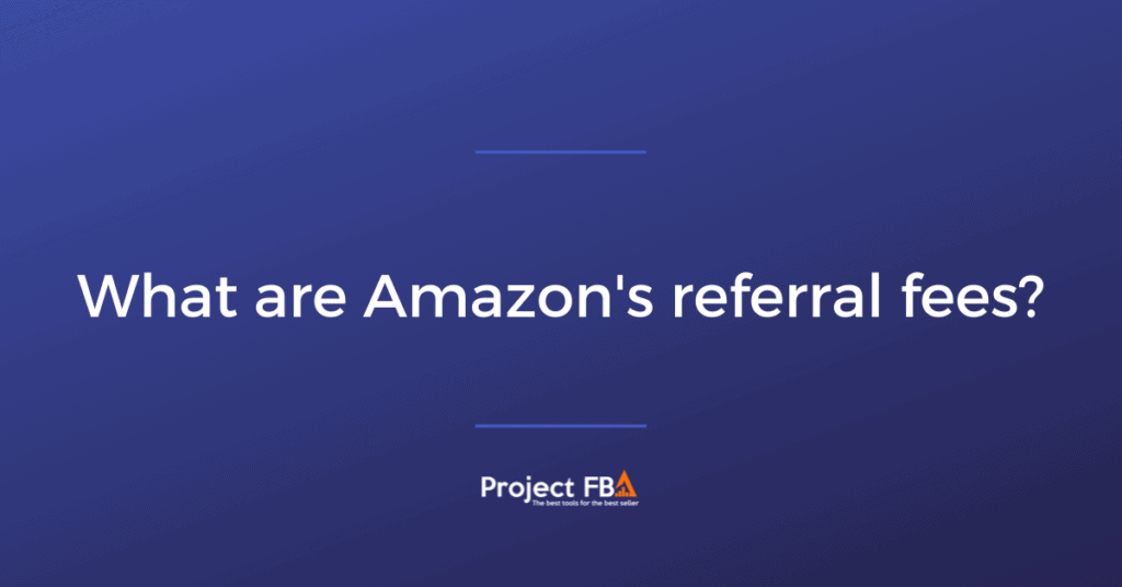 What are Amazon's referral fees