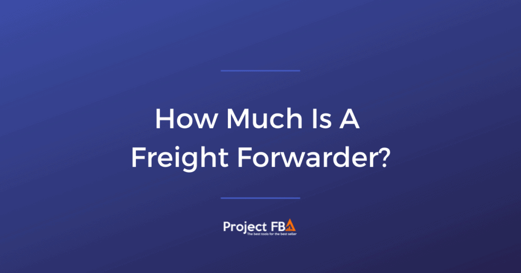 How Much Does It Cost For A Freight Forwarder