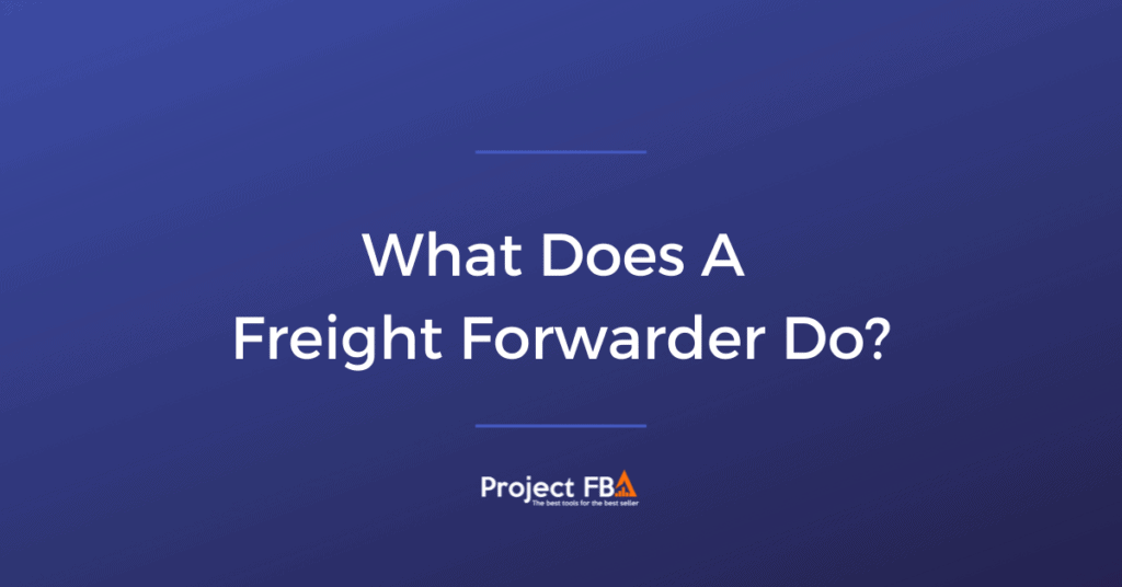 What Does A Freight Forwarder Do