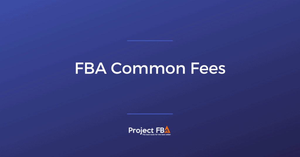Amazon FBA Common Fees