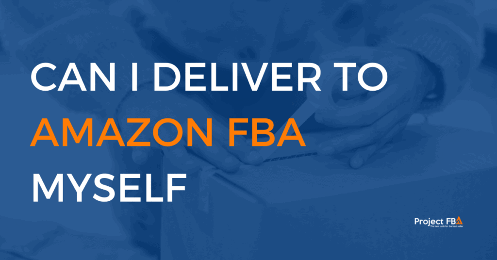 Can I Deliver To Amazon FBA Myself