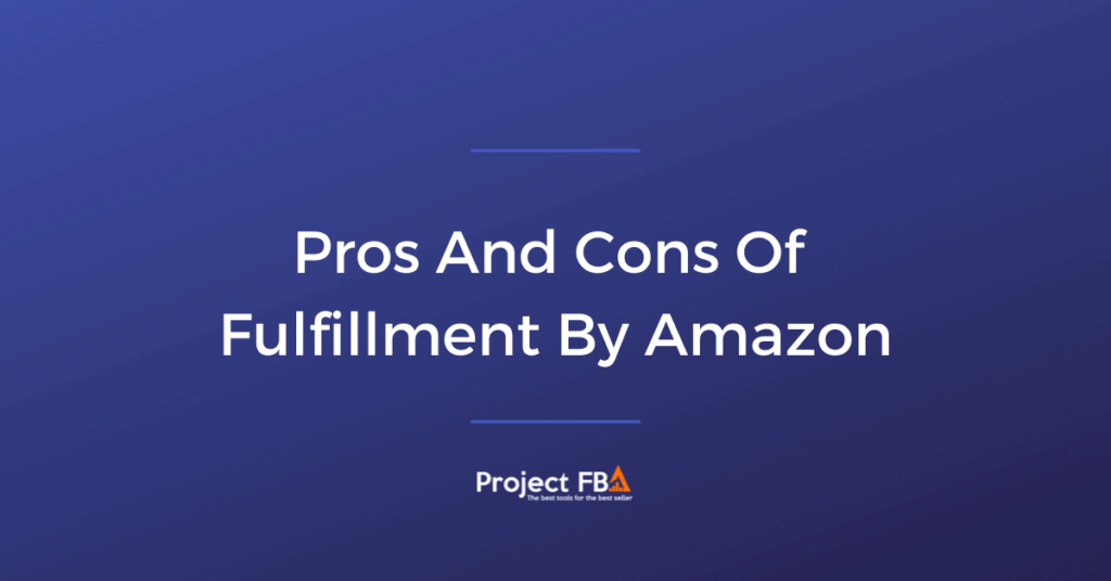 Pros And Cons Of Fulfillment By Amazon