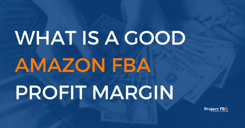 What is a good Amazon FBA profit margin