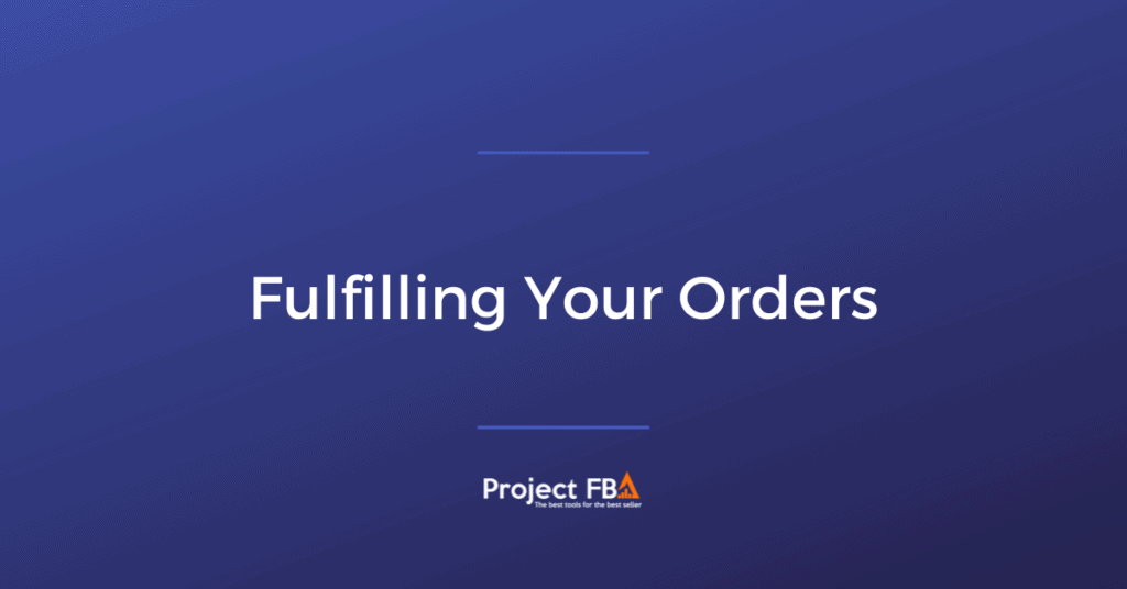 Fulfilling Your Orders