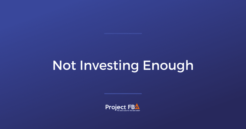 Not Investing Enough Money Into FBA