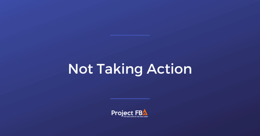 Not Taking Action